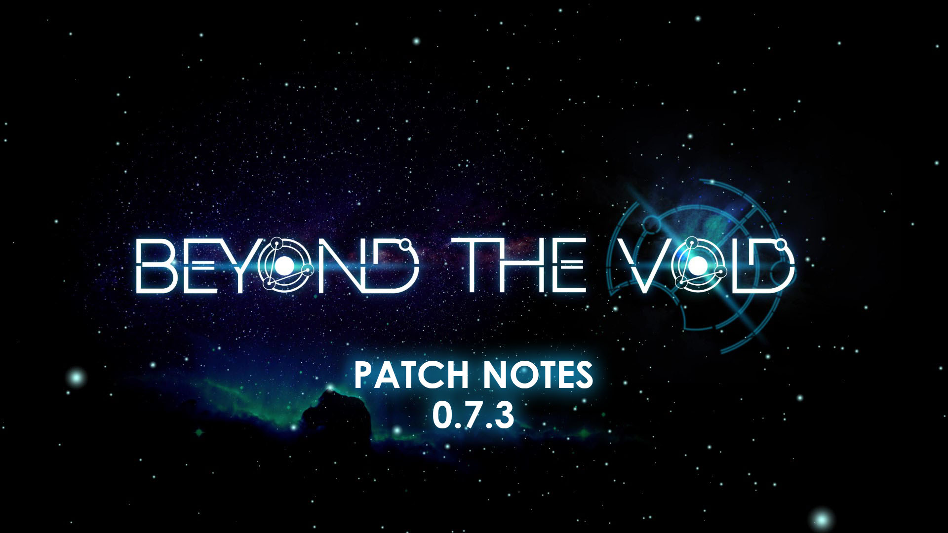 Patchnotes 073 beyond the void